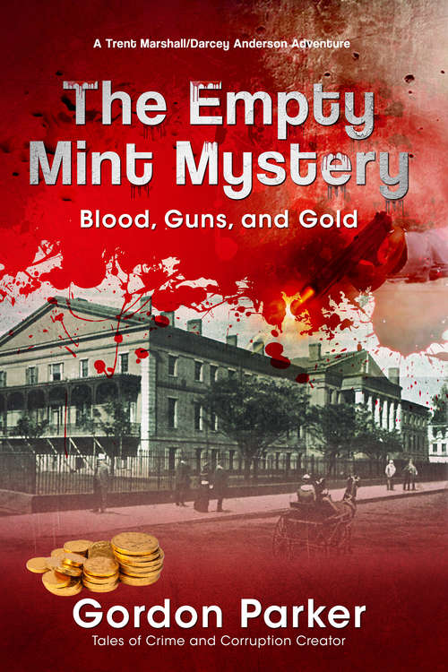 Book cover of The Empty Mint Mystery: Blood, Guns, and Gold