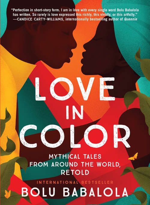 Book cover of Love in Color: Mythical Tales from Around the World, Retold