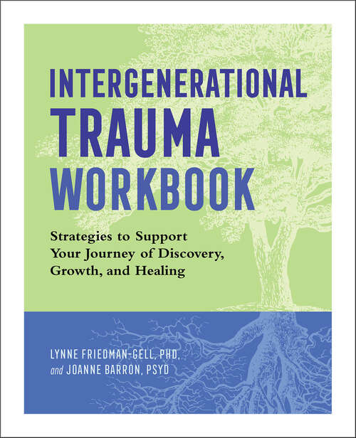 Book cover of Intergenerational Trauma Workbook: Strategies to Support Your Journey of Discovery, Growth, and Healing