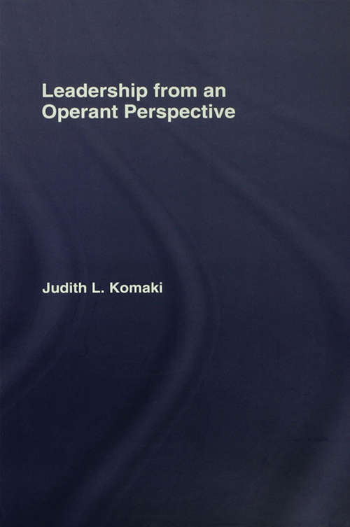 Book cover of Leadership: The Operant Model of Effective Supervision (People and Organizations)