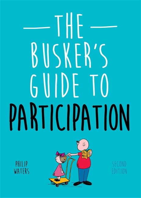 Book cover of The Busker's Guide to Participation, Second Edition