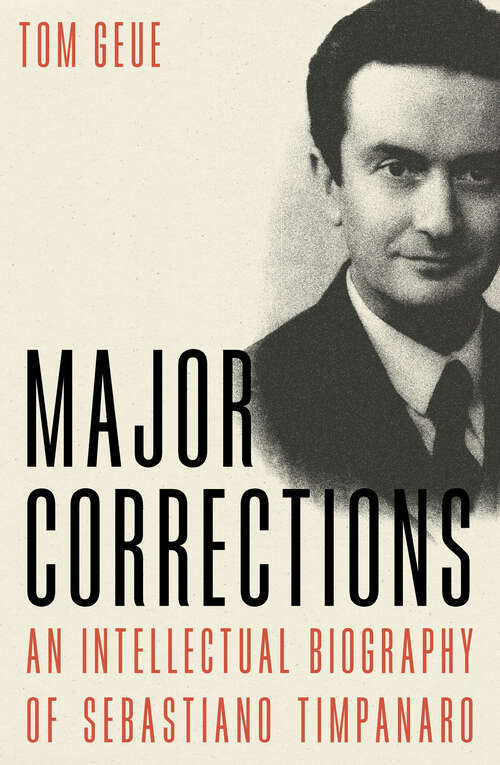 Book cover of Major Corrections: An Intellectual Biography of Sebastiano Timpanaro