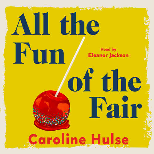 Book cover of All the Fun of the Fair: A hilarious, brilliantly original coming-of-age story that will capture your heart