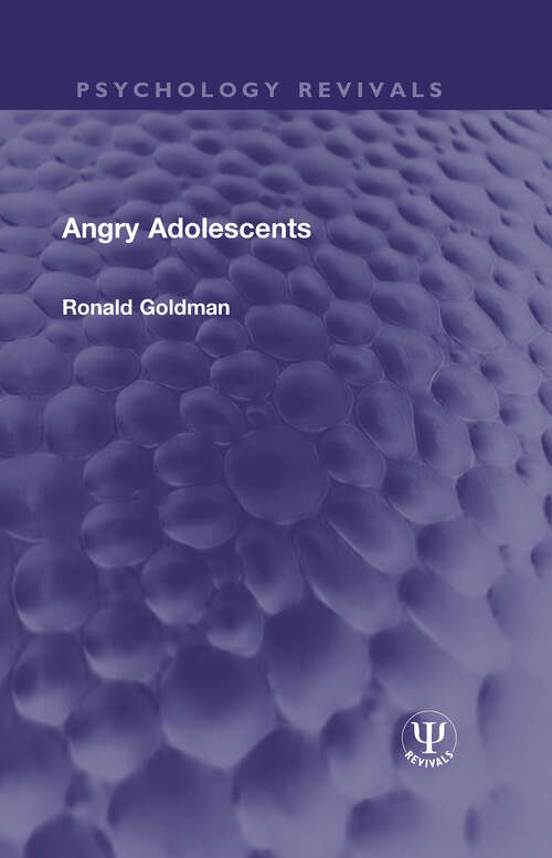 Book cover of Angry Adolescents (Psychology Revivals)