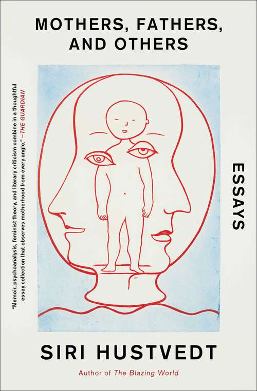 Book cover of Mothers, Fathers, and Others: Essays