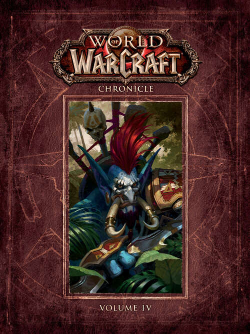 Book cover of World of Warcraft Chronicle Volume 4 (World of Warcraft)