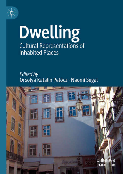 Book cover of Dwelling: Cultural Representations of Inhabited Places (2024)