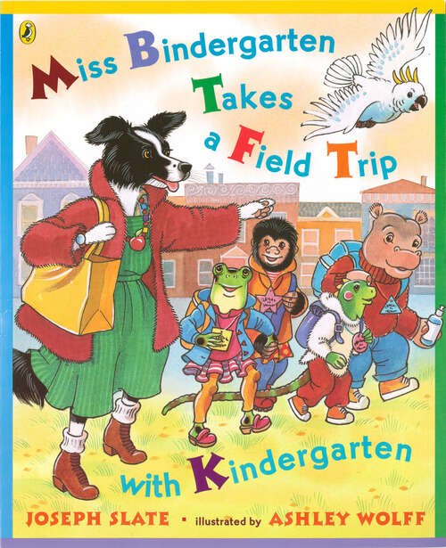 Book cover of Miss Bindergarten Takes a Field Trip with Kindergarten