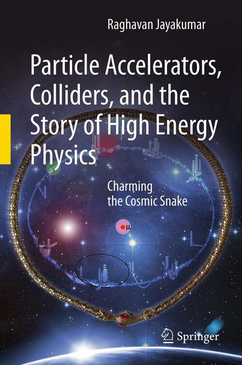 Book cover of Particle Accelerators, Colliders, and the Story of High Energy Physics