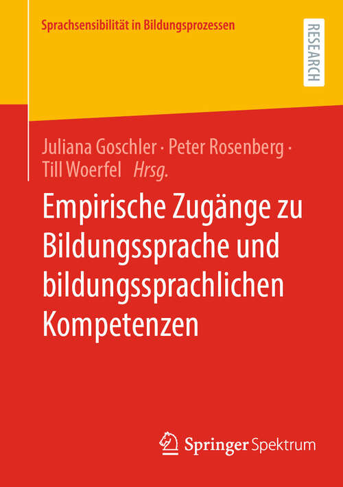 Book cover of Empirische Zugänge zu Bildungssprache und bildungssprachlichen Kompetenzen (2024) (Sprachsensibilität in Bildungsprozessen)