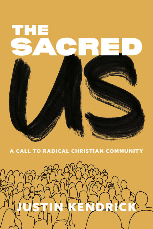 Book cover of The Sacred Us: A Call to Radical Christian Community
