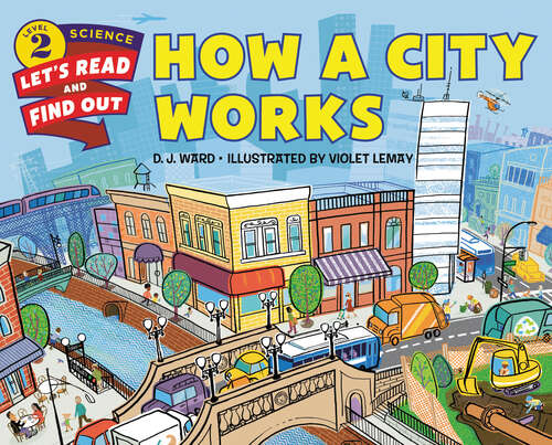 Book cover of How a City Works (Let's-Read-and-Find-Out Science 2)