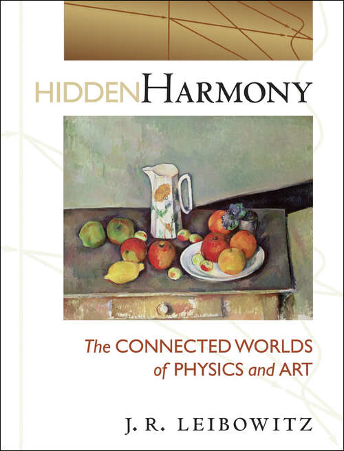 Book cover of Hidden Harmony: The Connected Worlds of Physics and Art