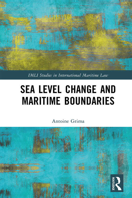 Book cover of Sea Level Change and Maritime Boundaries (IMLI Studies in International Maritime Law)