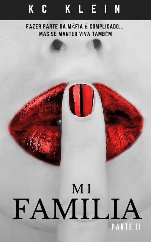 Book cover of Mi Familia: Fazer parte da máfia é complicado... Mas se manter viva também (Casada com a Máfia #2)