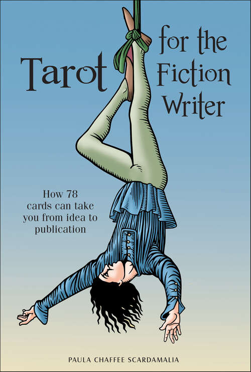 Book cover of Tarot for the Fiction Writer: How 78 Cards Can Take You from Idea to Publication