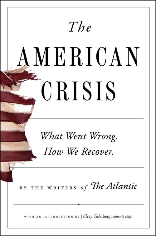 Book cover of The American Crisis: What Went Wrong. How We Recover.