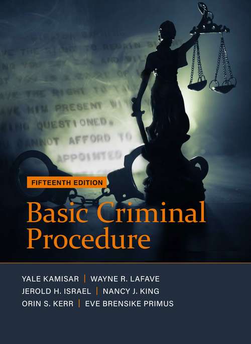 Book cover of Basic Criminal Procedure: Cases, Comments And Questions (Fifteenth Edition) (American Casebook Series)