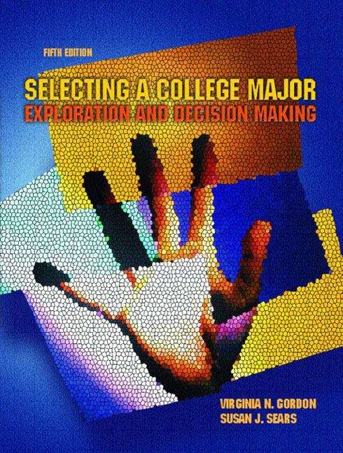 Book cover of Selecting A College Major: Exploration And Decision Making