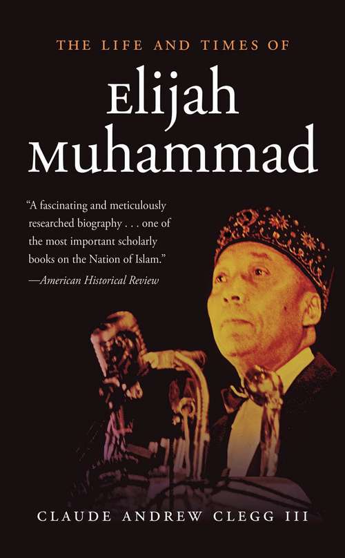 Book cover of The Life and Times of Elijah Muhammad