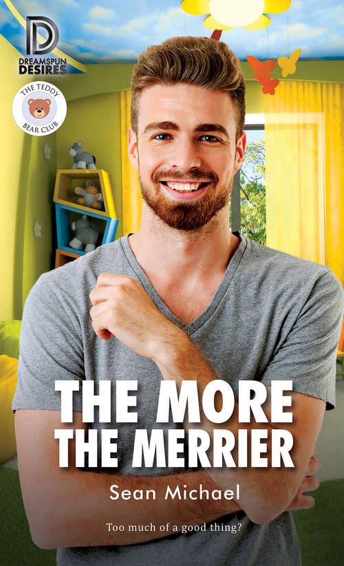 Book cover of The More the Merrier (Dreamspun Desires #83)