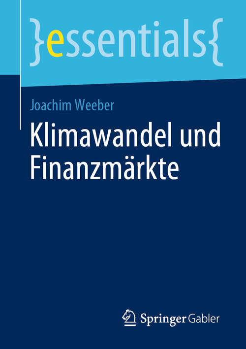 Book cover of Klimawandel und Finanzmärkte (1. Aufl. 2020) (essentials)