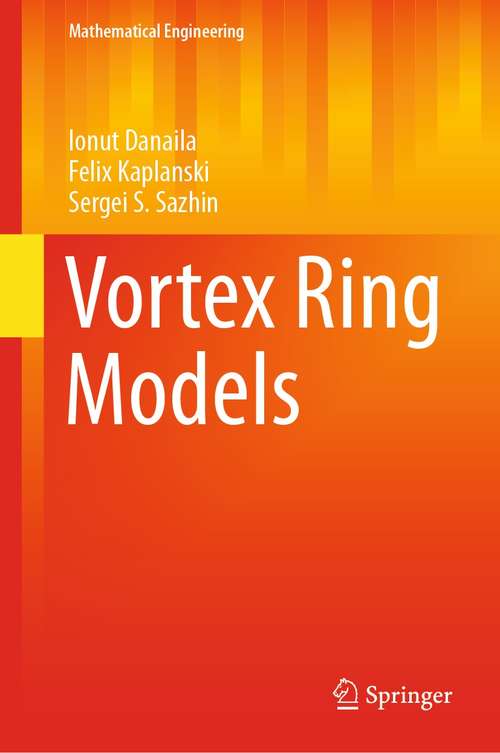 Book cover of Vortex Ring Models (1st ed. 2021) (Mathematical Engineering)