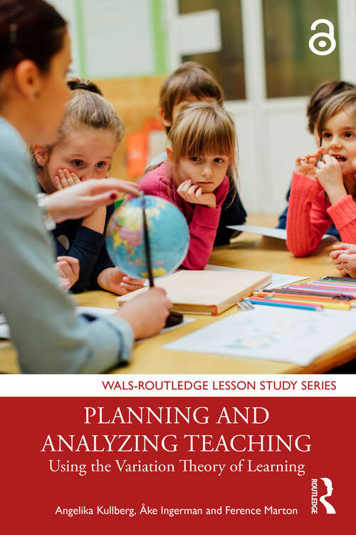 Book cover of Planning and Analyzing Teaching: Using the Variation Theory of Learning (WALS-Routledge Lesson Study Series)