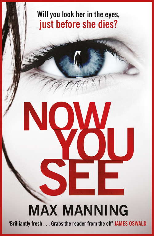 Book cover of Now You See: A thriller that's impossible to put down