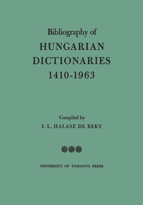 Book cover of Bibliography of Hungarian Dictionaries, 1410-1963