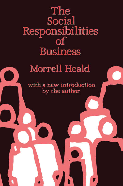 Book cover of The Social Responsibilities of Business: Company and Community, 1900-1960