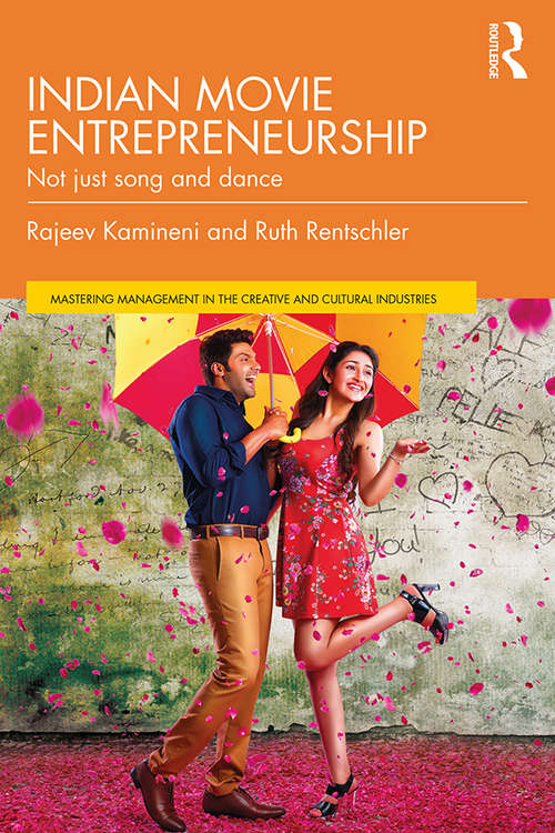 Book cover of Indian Movie Entrepreneurship: Not just song and dance (Discovering the Creative Industries)