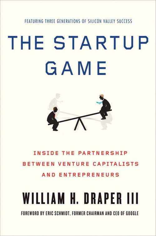 Book cover of The Startup Game: Inside the Partnership Between Venture Capitalists and Entrepreneurs