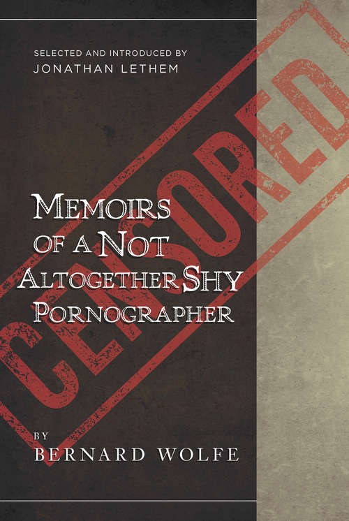 Book cover of Memoirs of a Not Altogether Shy Pornographer: Selected and Introduced by Jonathan Lethem