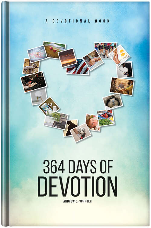 Book cover of 364 Days of Devotion: A Devotional Book