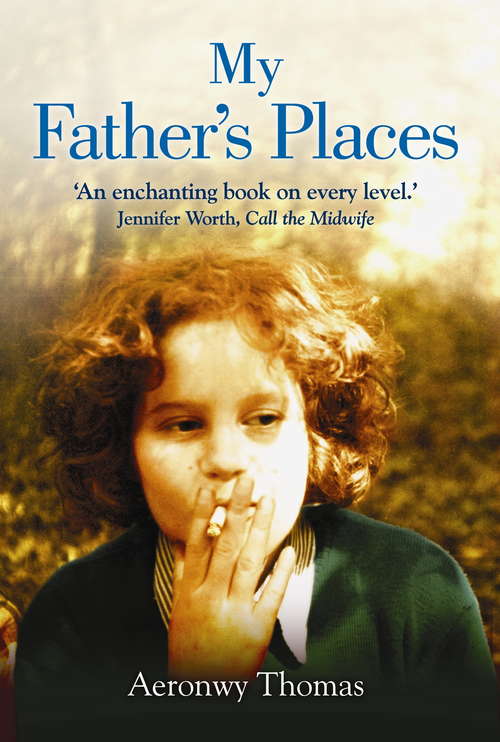 Book cover of My Father's Places: A Memoir By Dylan Thomas's Daughter