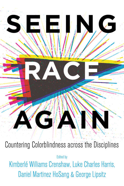 Book cover of Seeing Race Again: Countering Colorblindness across the Disciplines