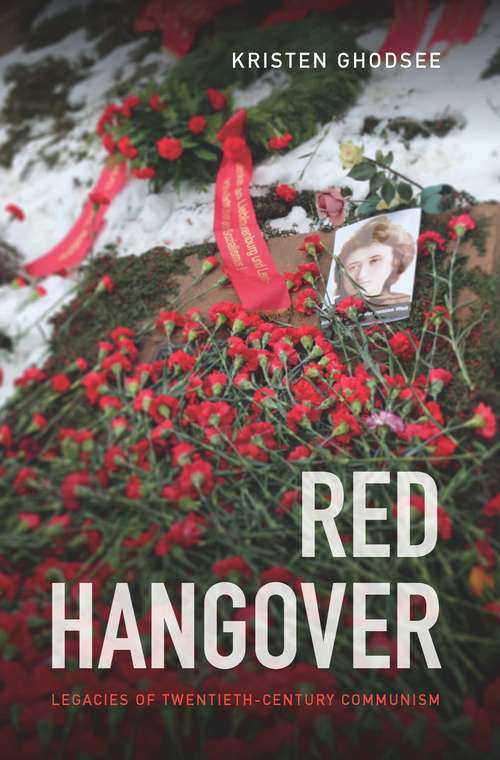 Book cover of Red Hangover: Legacies of Twentieth-Century Communism