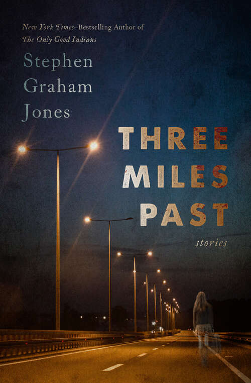 Book cover of Three Miles Past: Stories