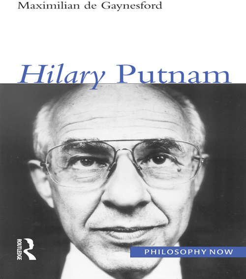 Book cover of Hilary Putnam: Hilary Putnam (Philosophy Now #6)