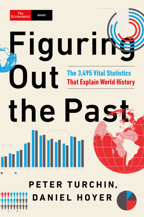 Book cover of Figuring Out the Past: The 3,495 Vital Statistics that Explain World History
