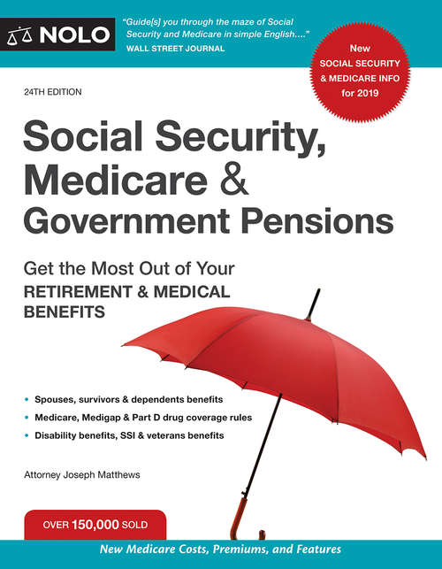 Book cover of Social Security, Medicare and Government Pensions: Get the Most Out of Your Retirement and Medical Benefits (Twenty Fourth Edition)