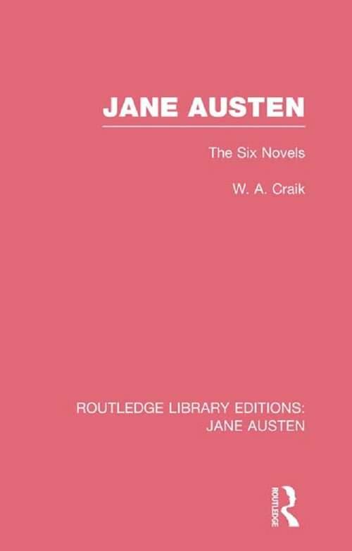 Book cover of Jane Austen: The Six Novels (Routledge Library Editions: Jane Austen)