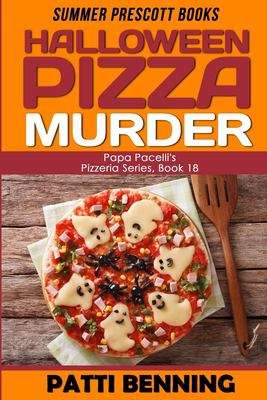 Book cover of Halloween Pizza Murder (Book 18 in Papa Pacelli's Pizzeria Series)