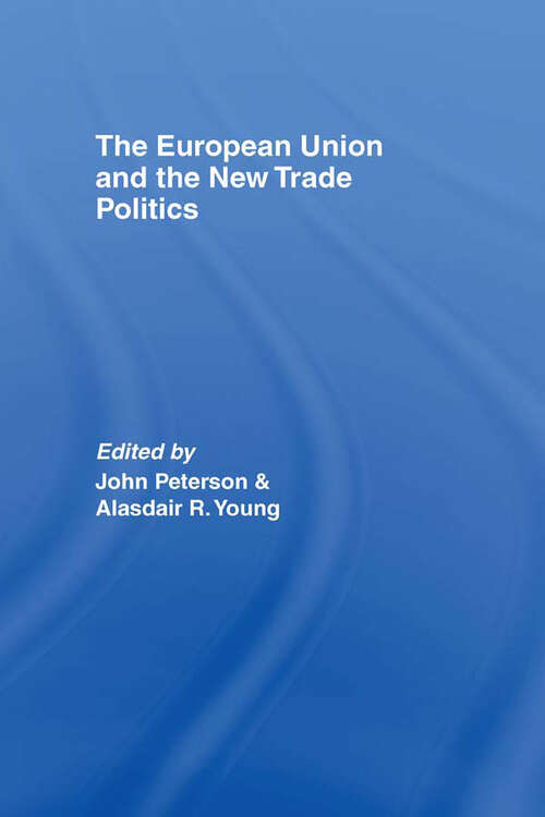 Book cover of The European Union and the New Trade Politics (ISSN)