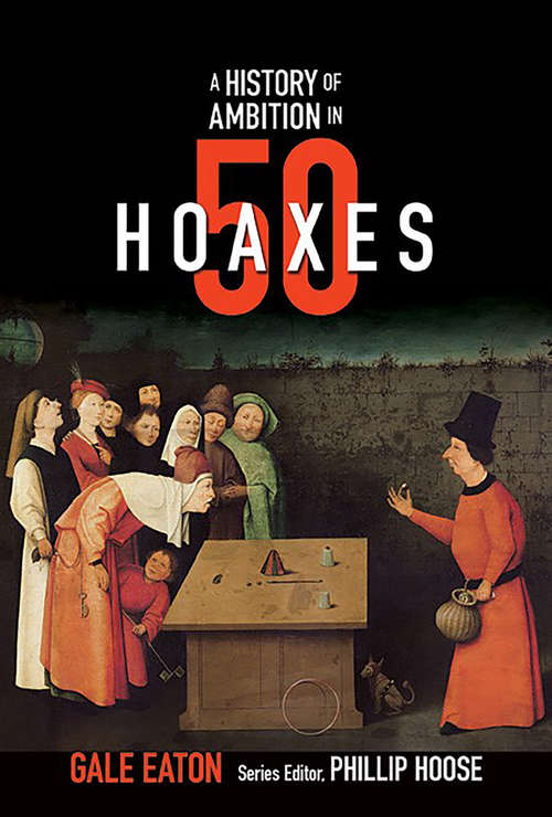 Book cover of A History of Ambition in 50 Hoaxes (History in #50)