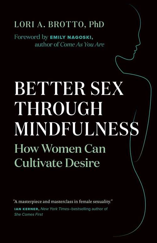 Book cover of Better Sex Through Mindfulness: How Women Can Cultivate Desire