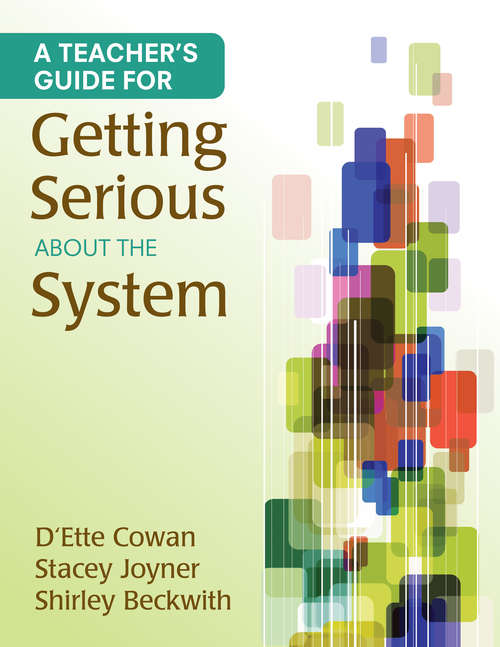 Book cover of A Teacher's Guide for Getting Serious About the System