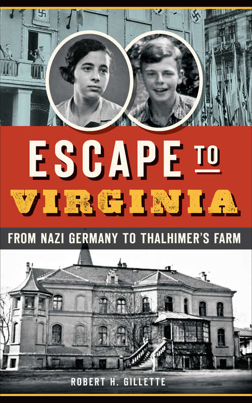 Book cover of Escape to Virginia: From Nazi Germany to Thalhimer's Farm