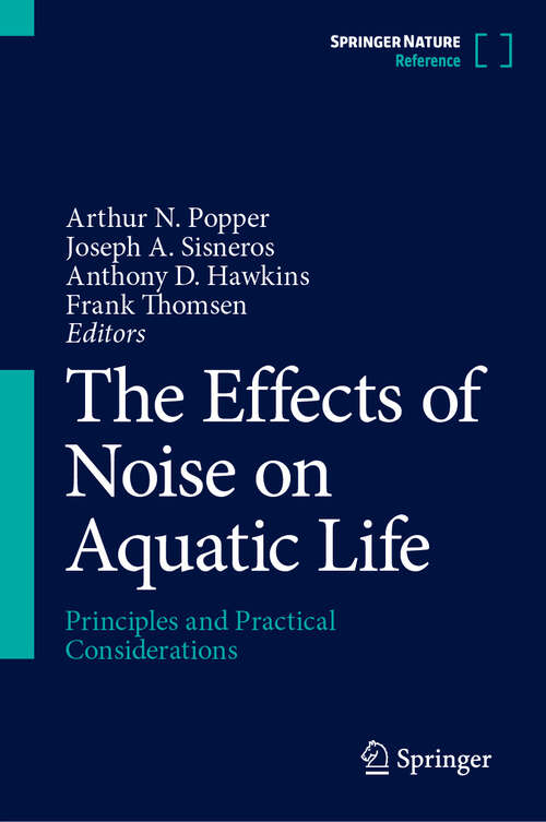 Book cover of The Effects of Noise on Aquatic Life: Principles and Practical Considerations (2024)